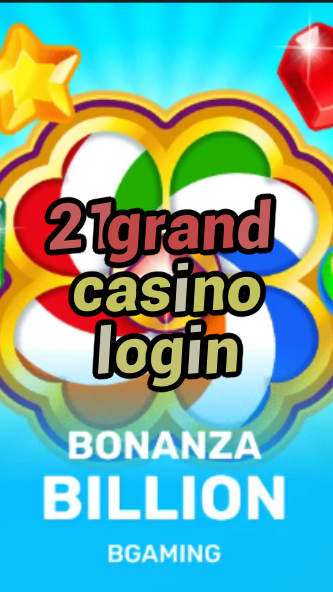 21grand casino login-casinocastlecodes.trdjkmsxjksdss.com
